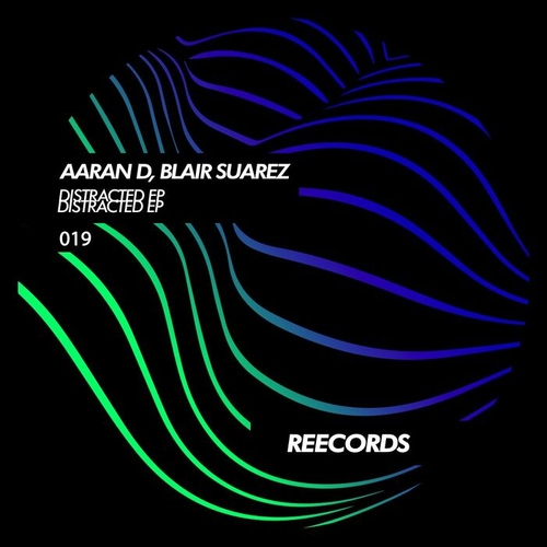 Aaran D, Blair Suarez - Distracted [REE019]